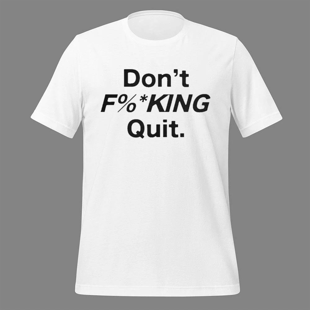 Anthony Kim Don’t Fucking Quit Shirt
