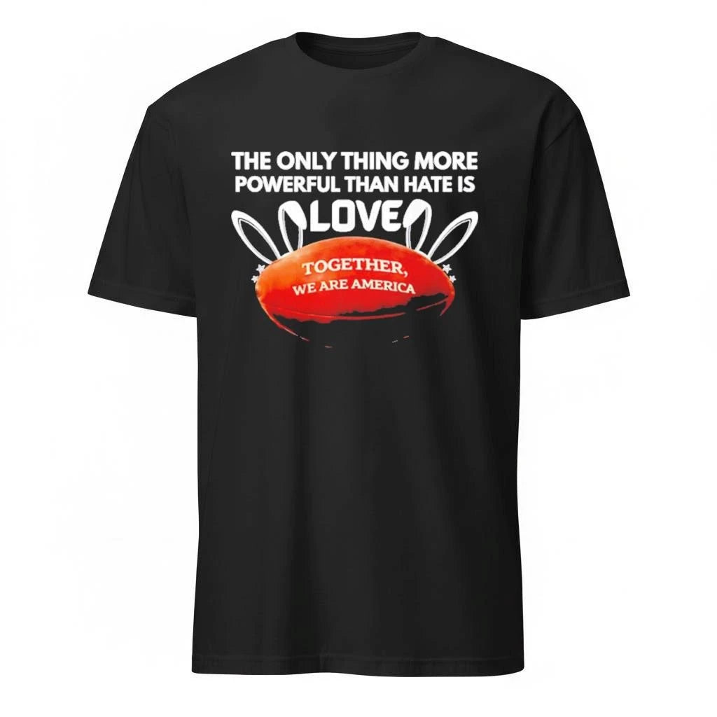 Bad Bunny Ball The Only Thing More Powerful Than Hate Is Love Shirt