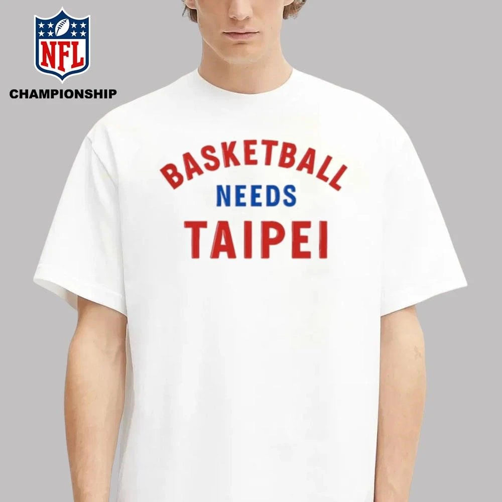 Basketball Needs Taipei Shirt