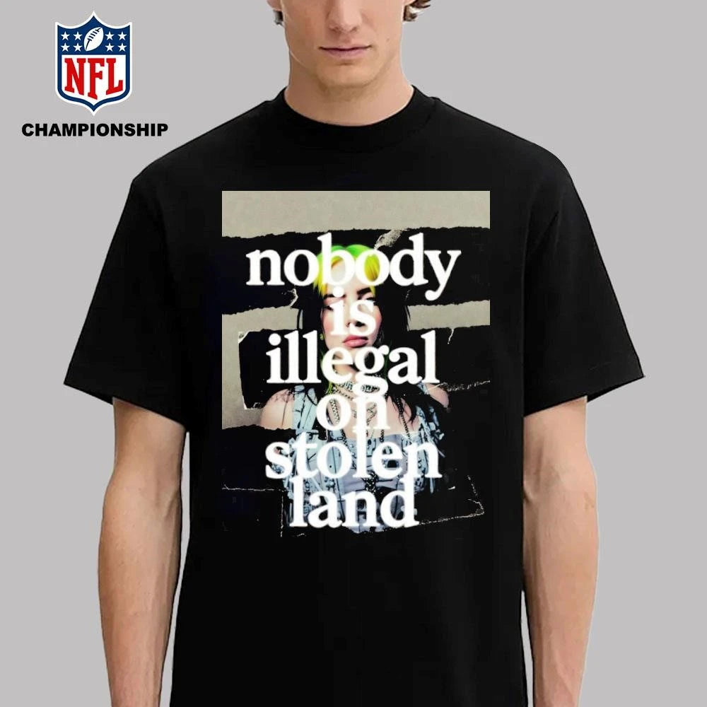 Billie Eilish At Grammys 2026 Nobody Is Illegal On Stolen Land Shirt