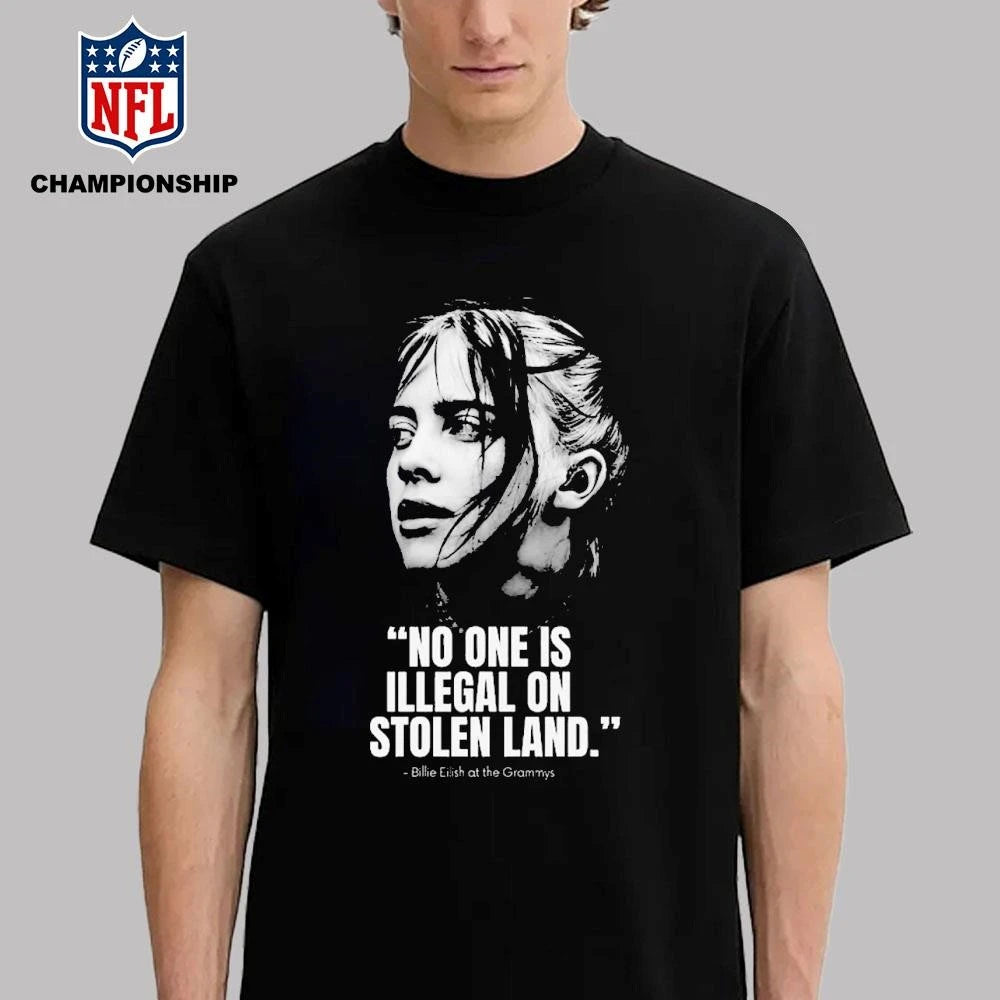 Billie Eilish At The Grammy 2026 No One Is Illegal On Stolen Land Fuck Ic Shirt