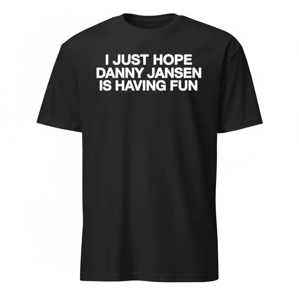 Brandon Nimmo I Just Hope Danny Jansen Is Having Fun Shirt