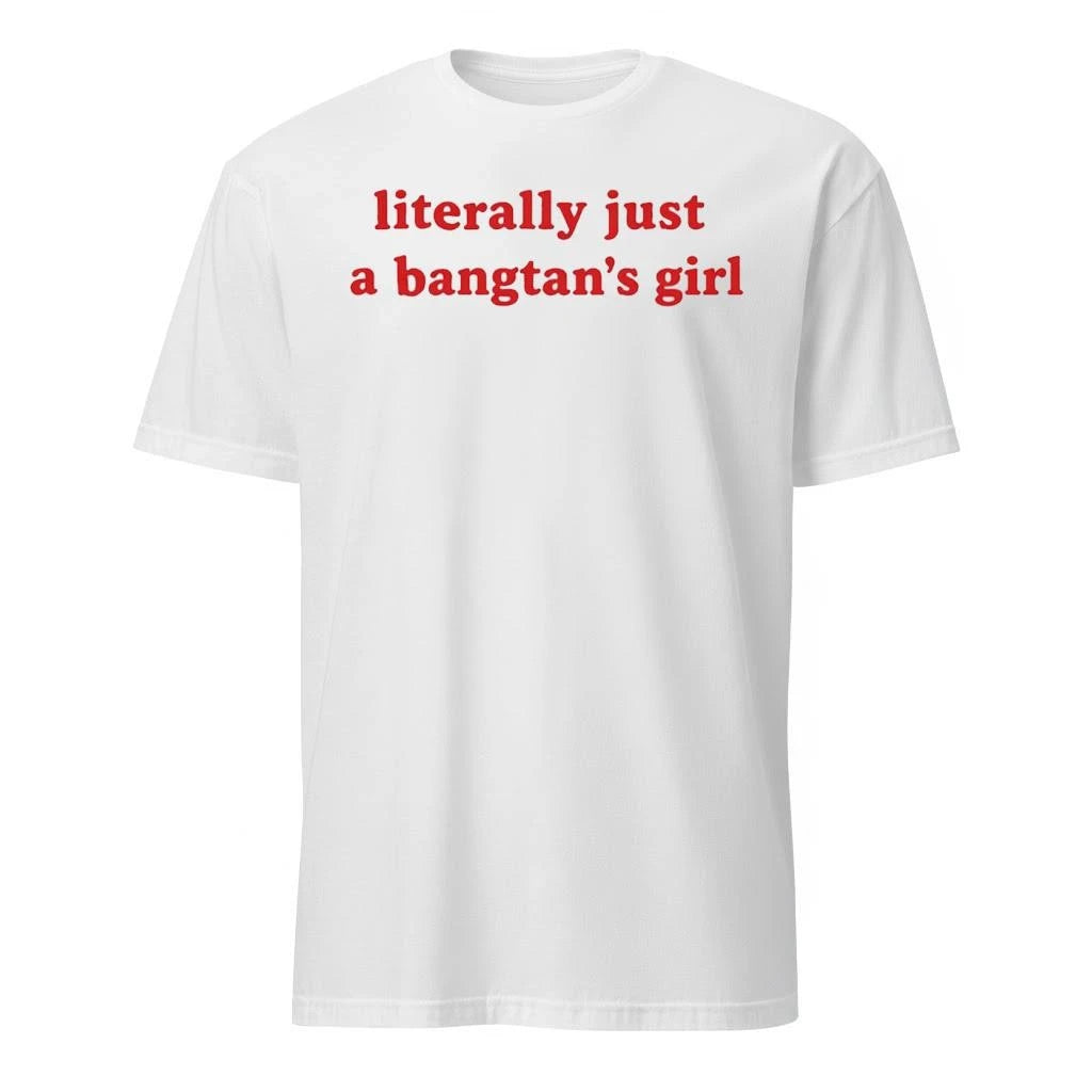 BTS Literally Just A Bangtan’s Girl Shirt