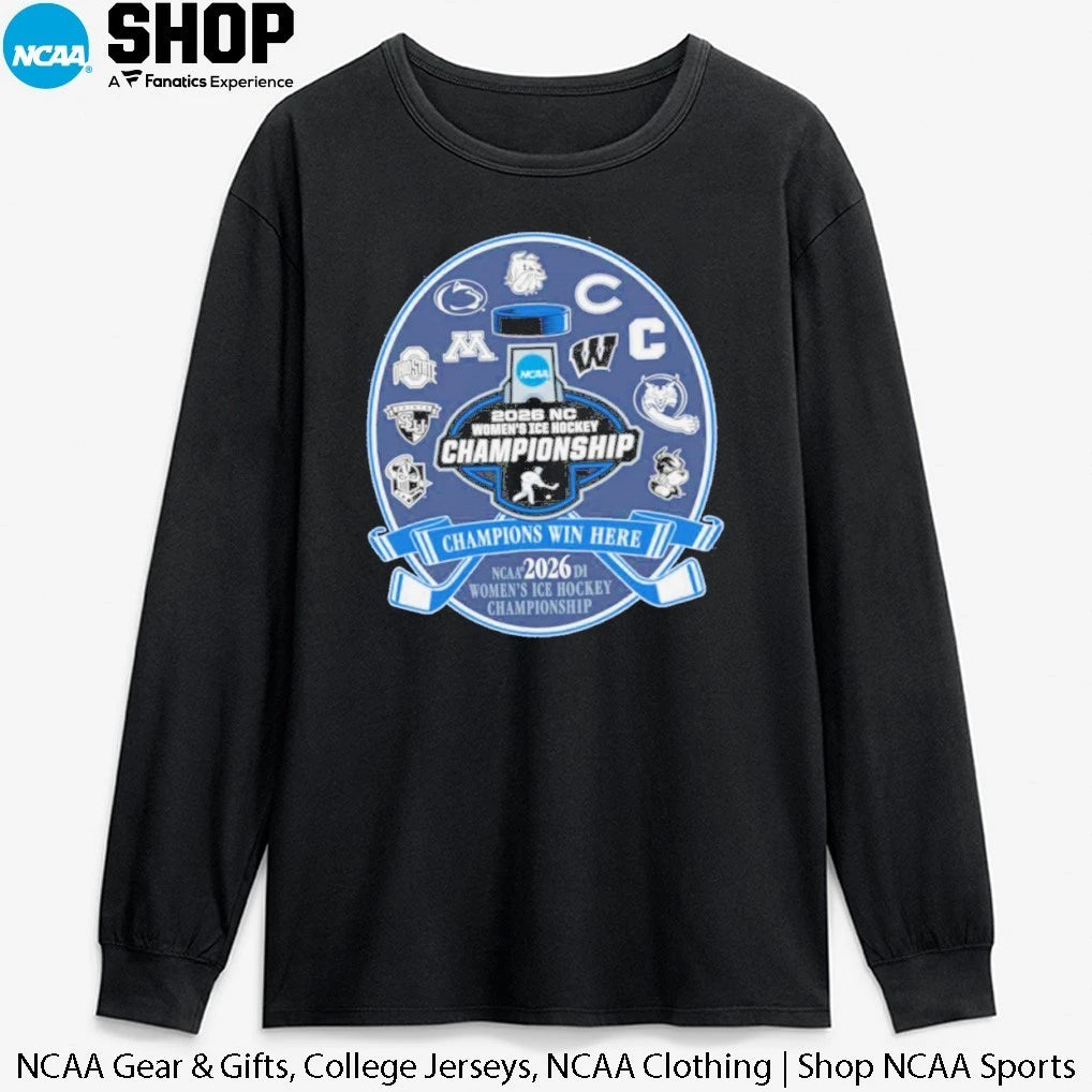 Champions Win Here 2026 NCAA DI Women’s Ice Hockey Championship T-Shirt