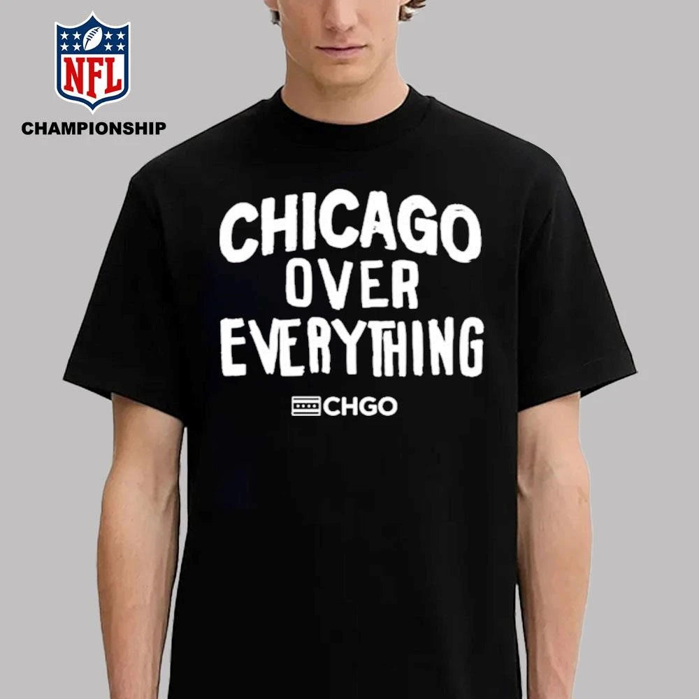 CHGO Chicago Over Everything Shirt