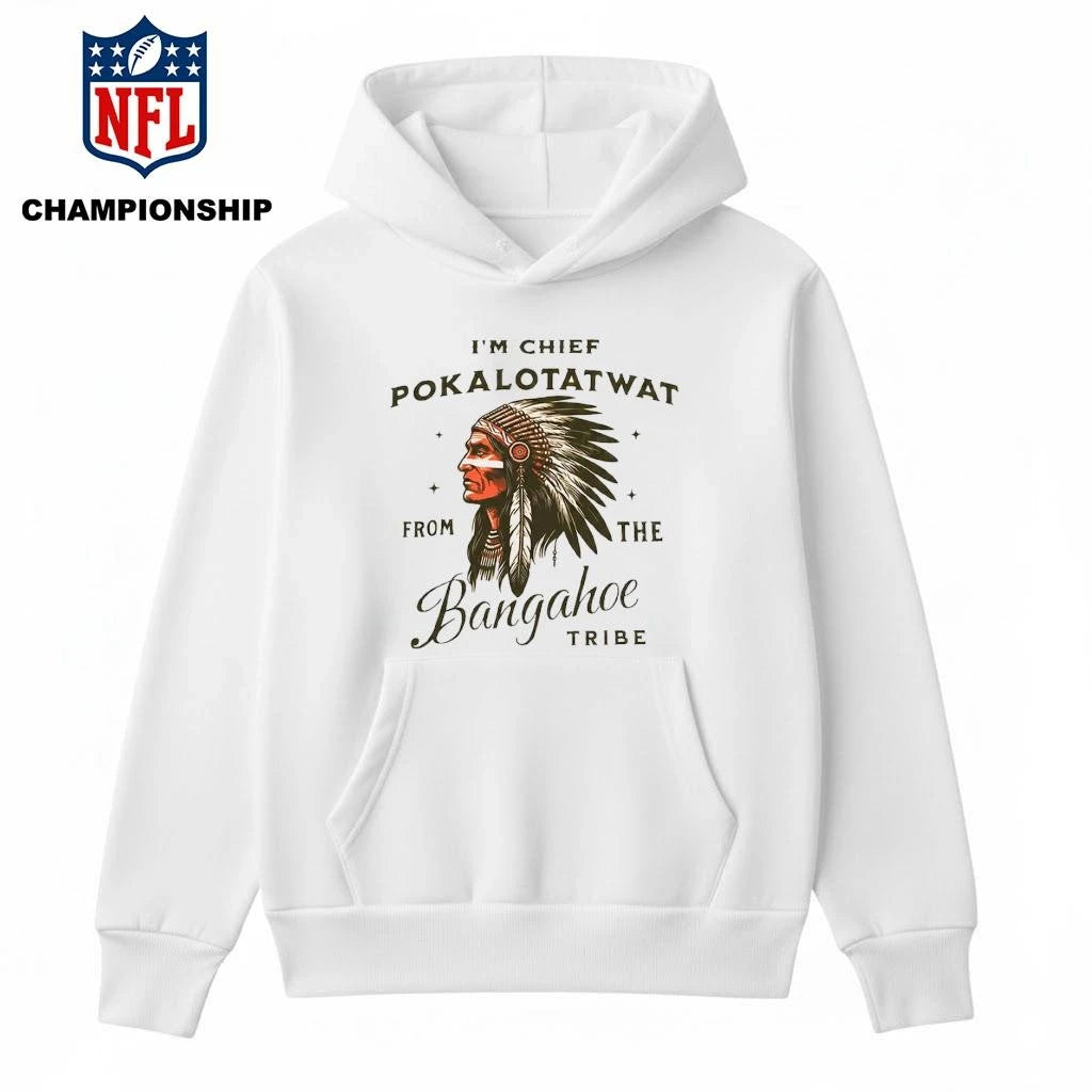 Chief Pokalotatwat Shirt