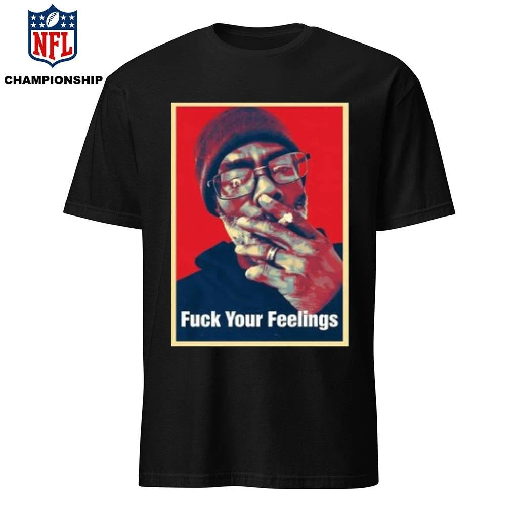 Clif Fuck Your Feelings Shirt