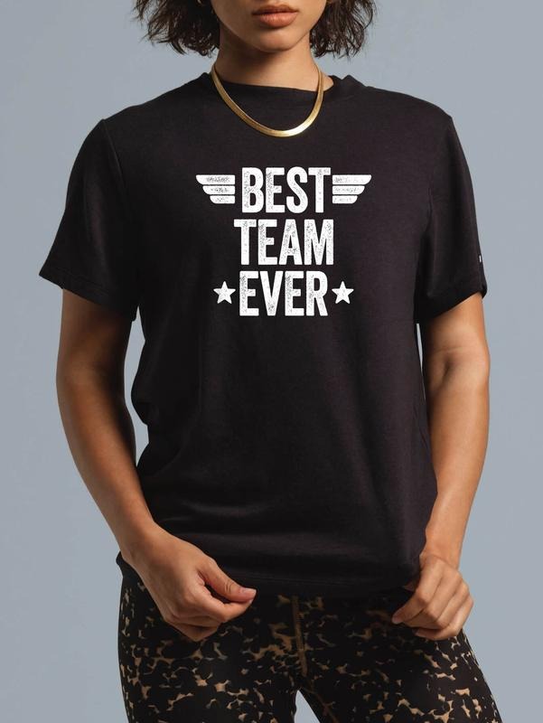 cotton Best Team Ever T-Shirt casual Fashion graphic tees for women Hoodie, Sweatshirt | HypeDripTees.com