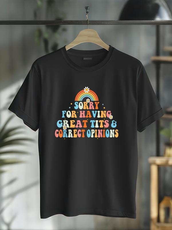 cotton Sorry For Having Great Tits and Correct Opinions Funny Cool T-Shirt casual Fashion graphic tees for women Hoodie,...