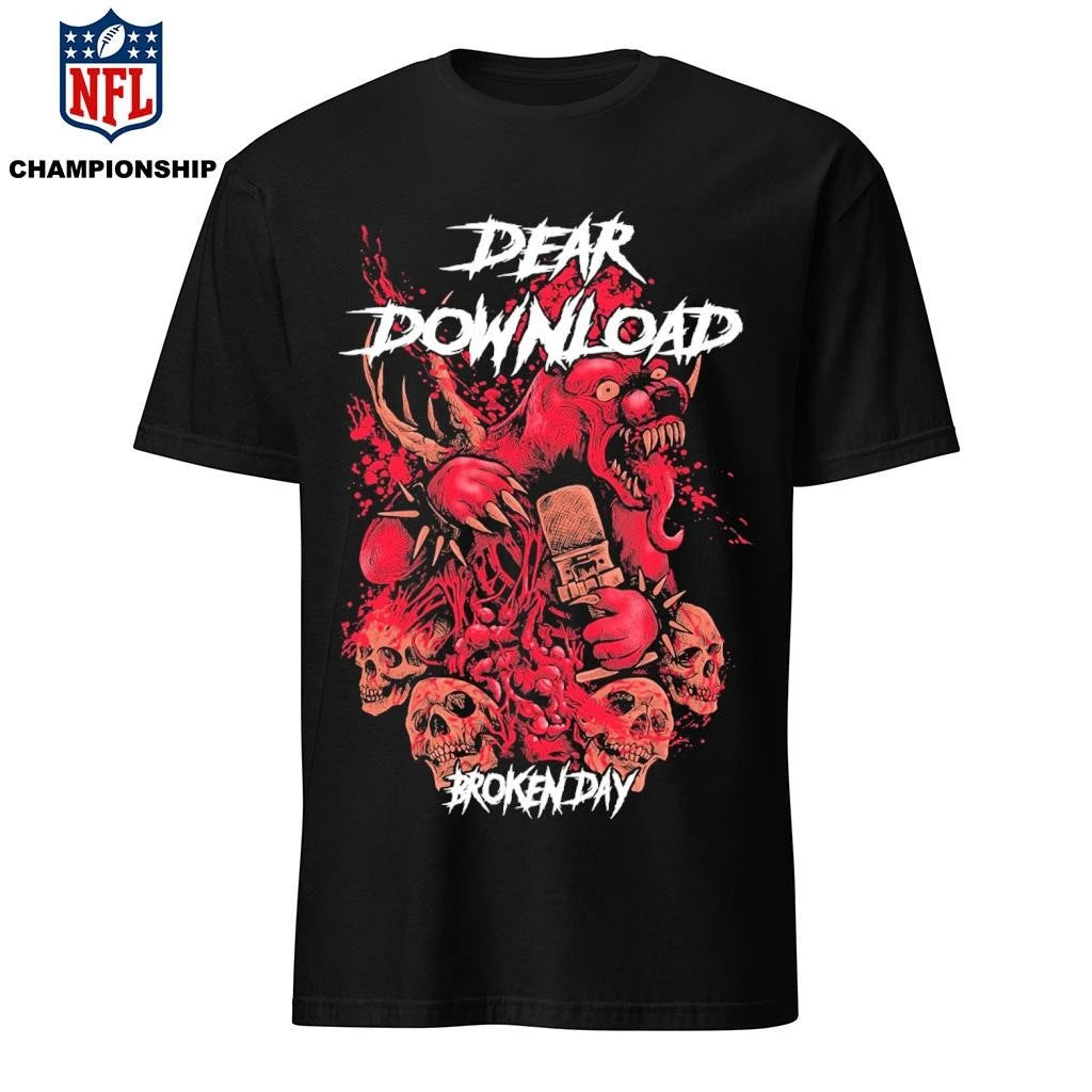 DEAR DOWNLOAD X BROKEN DAY Shirt