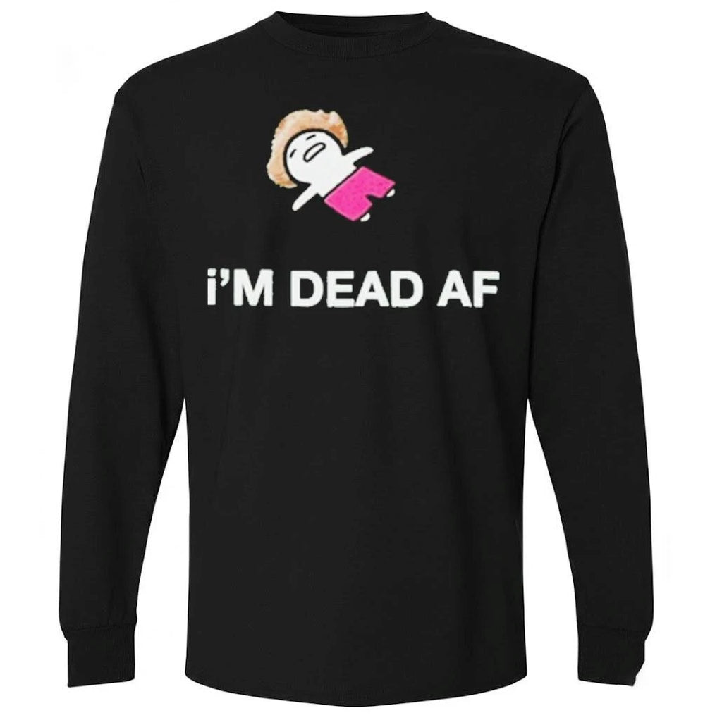 DiEMarchive I’m Dead AF Shirt