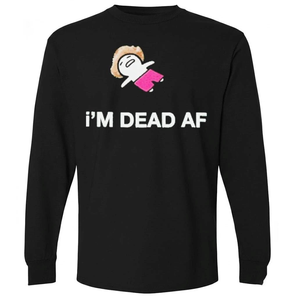 DiEMarchive I’m Dead AF Shirt