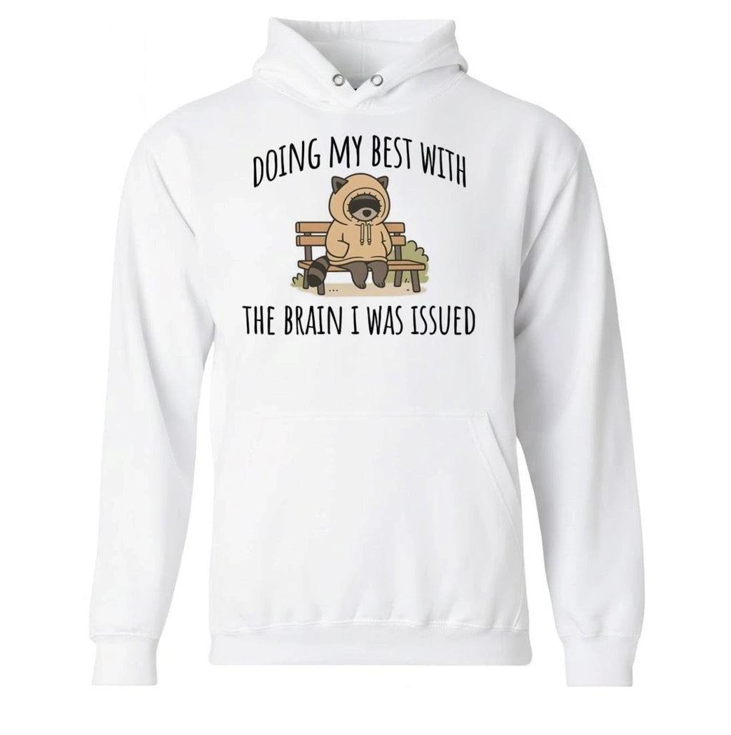 Doing My Best With The Brain I Was Issued Shirt
