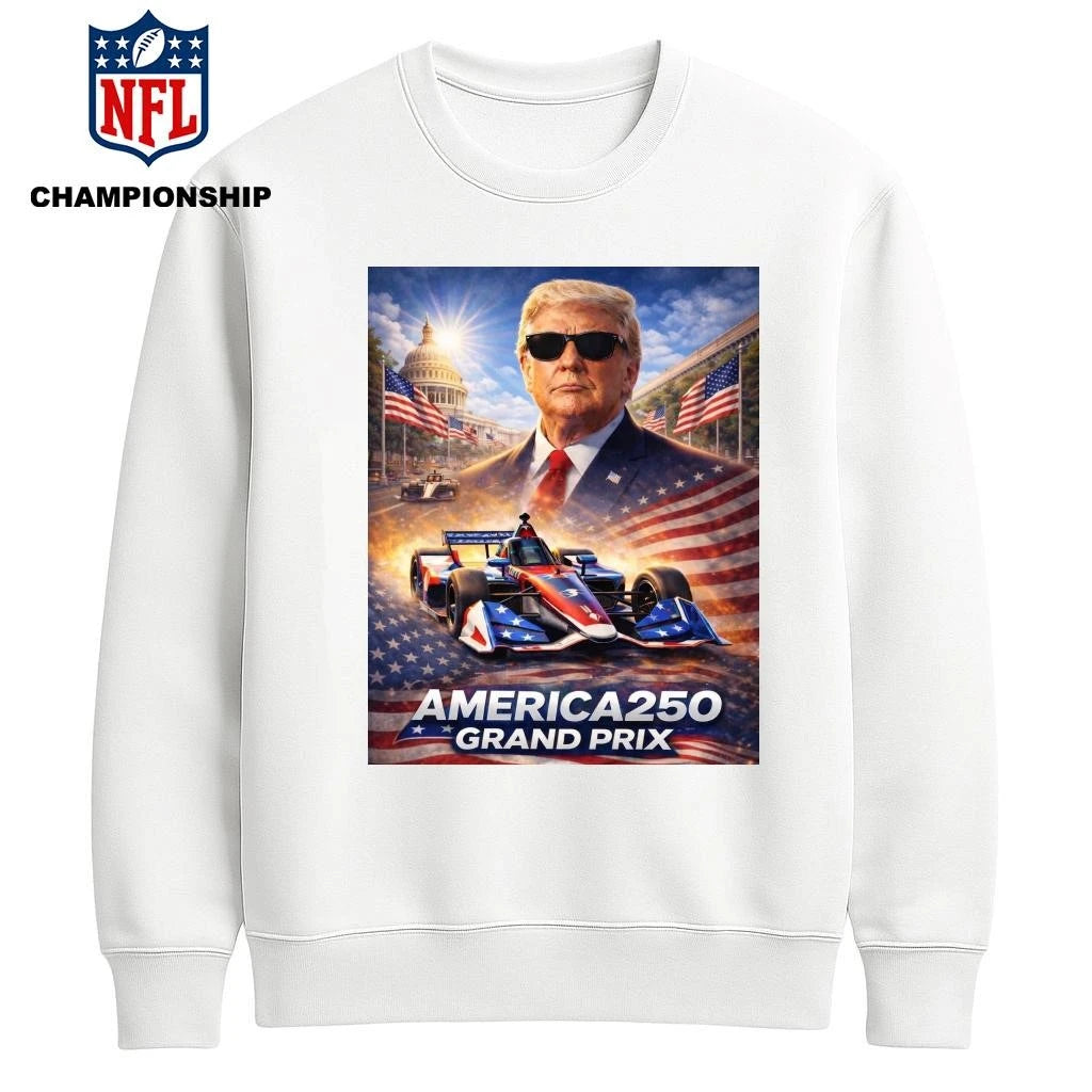 Donald Trump Celebrates American Greatness With The Freedom 250 Grand Prix Of Washington DC Poster Shirt