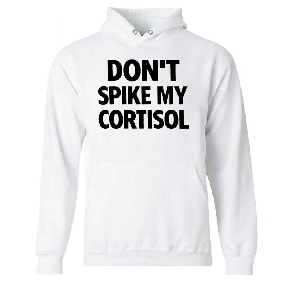 Don’t Spike My CORTISOL Funny Stress Warning Shirt