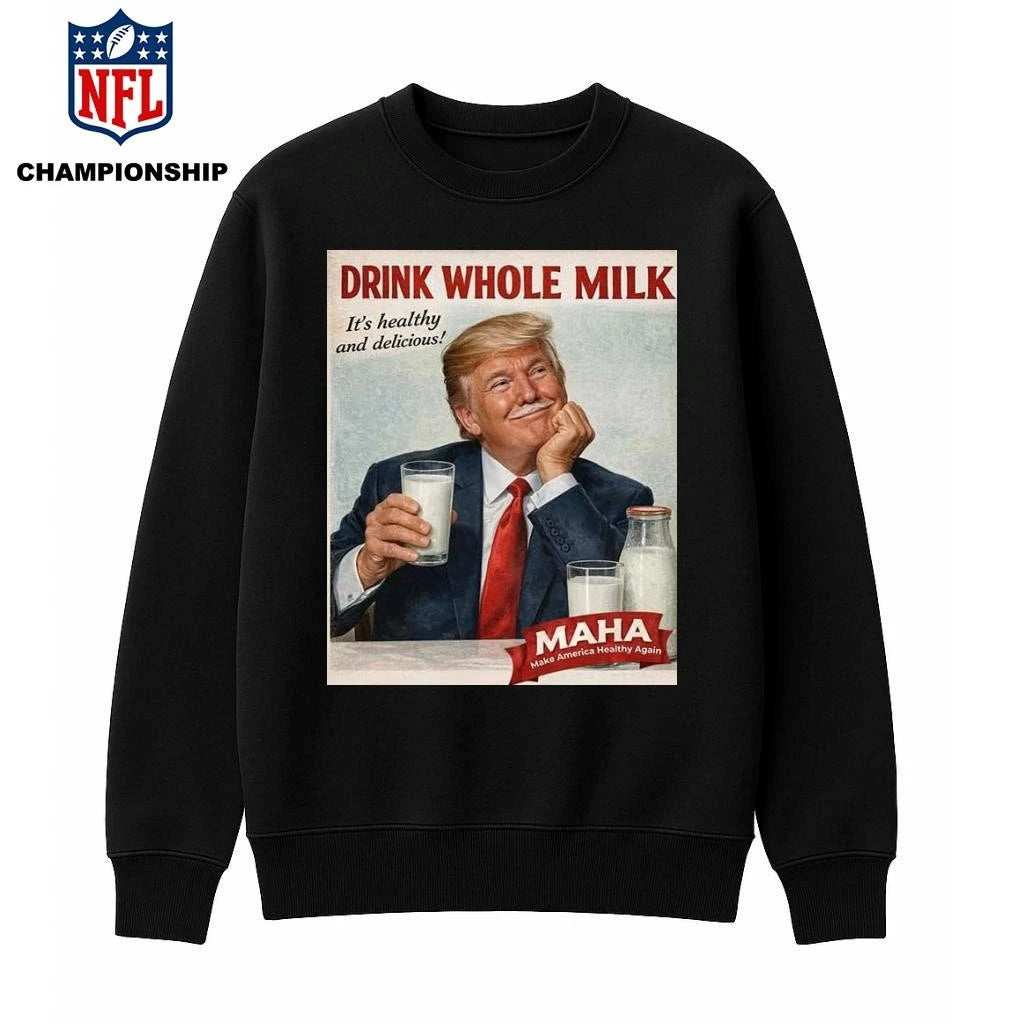 Drink Whole Milk Donald Trump MAHA Shirt