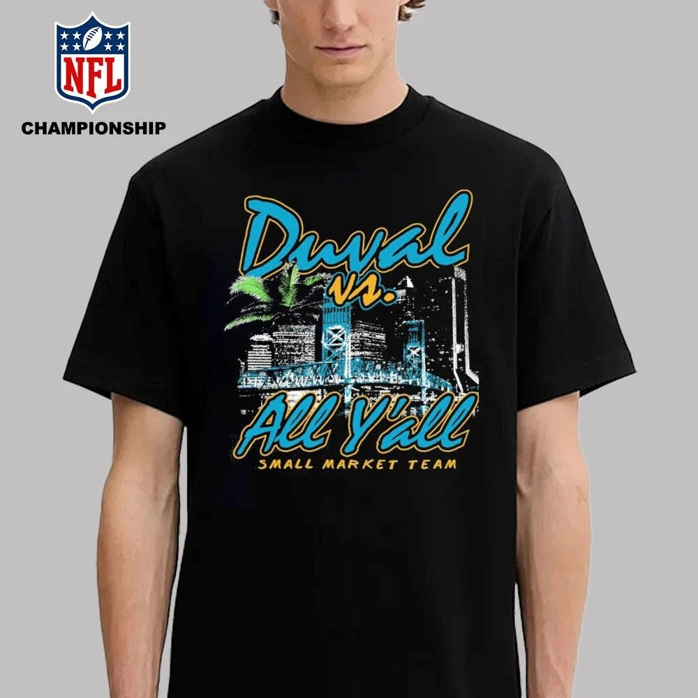 Duval vs All Yall Y’all Small Market Team Shirt