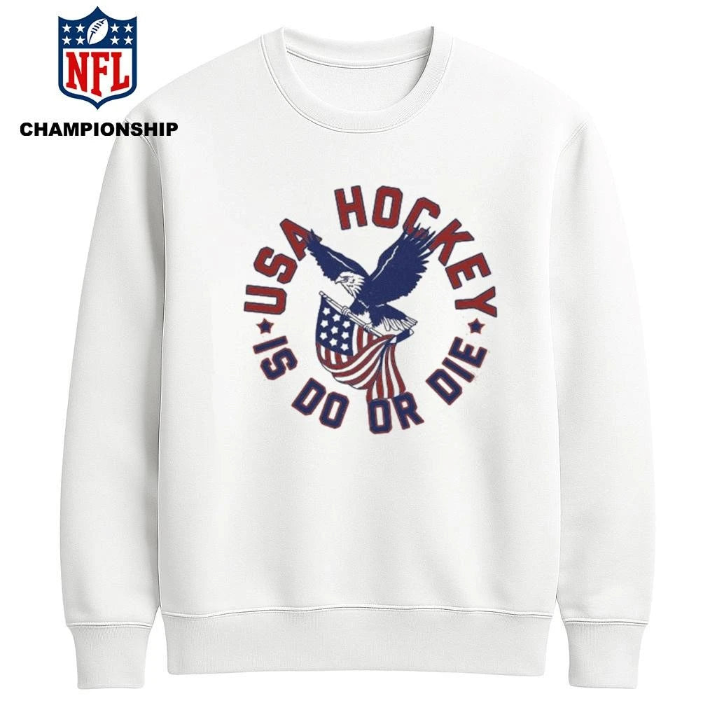 Eagle Hockey Is Do Or Die Shirt