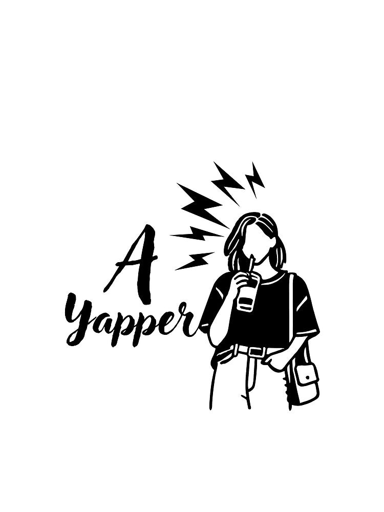 Yapper till death! by REALpleasure