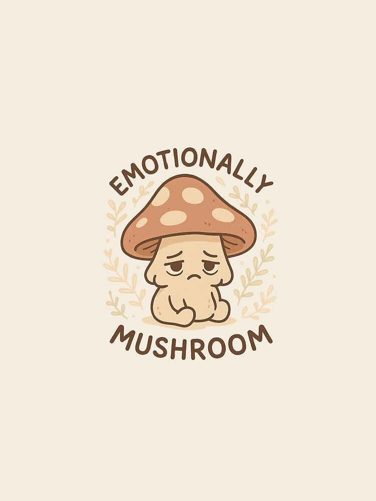 Emotionally Exhausted Mushroom Sticker – Funny Mental Health Cottagecore Design by Designeerguy