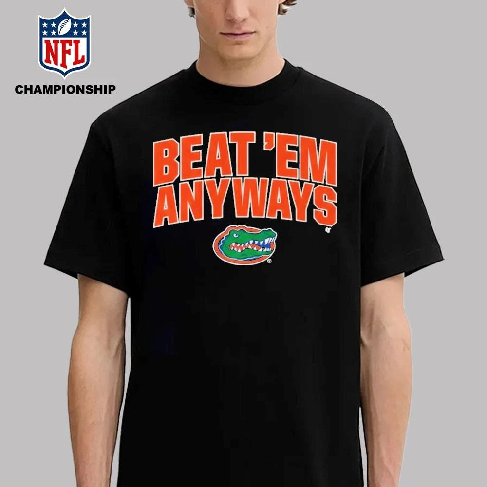 Florida Basketball Beat ‘Em Anyways Shirt