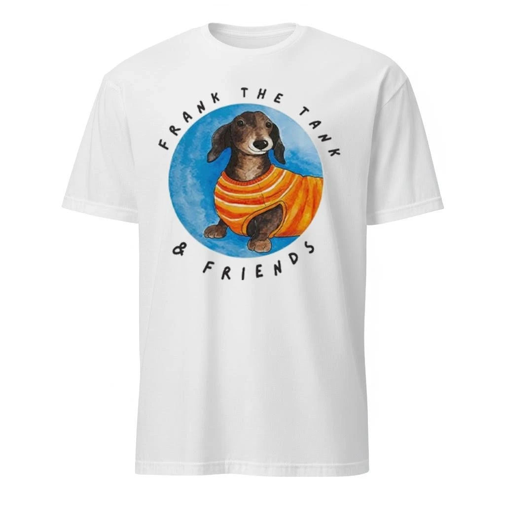 Frank The Tank &amp; Friends Dachshund Shirt