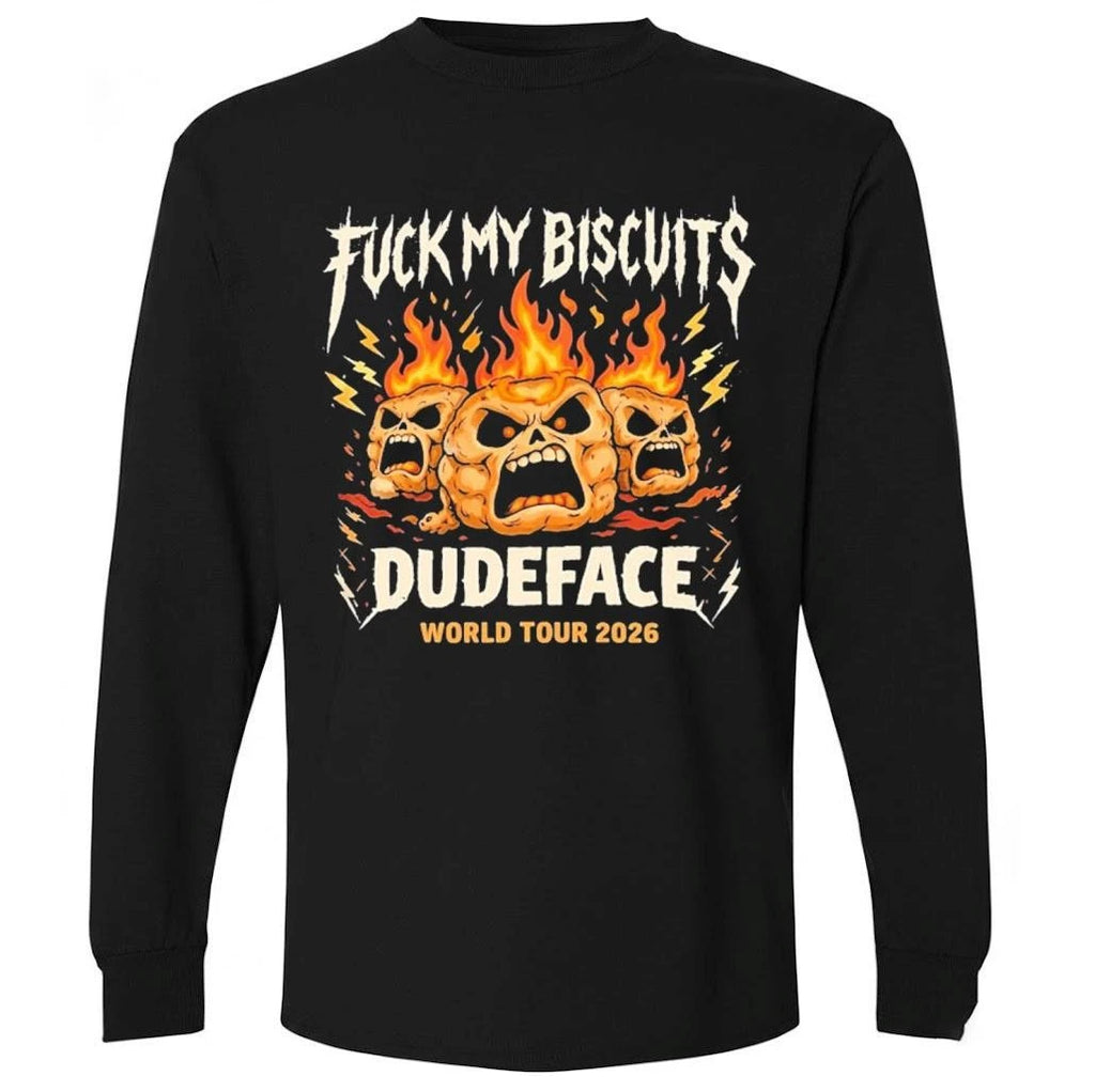 Fuck My Biscuits Dudeface Shirt