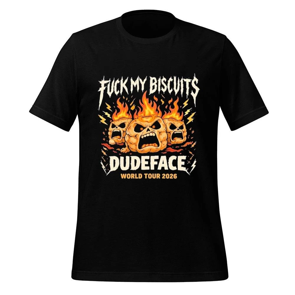 Fuck My Biscuits Dudeface Shirt
