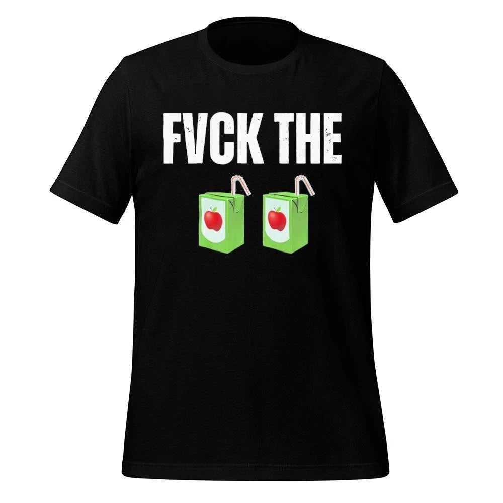 Fuck The Juice Box Shirt