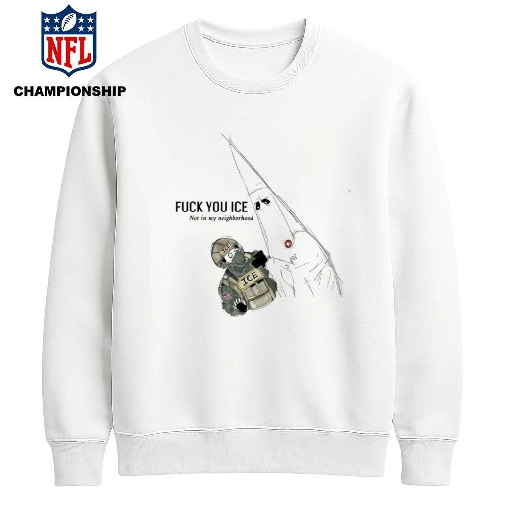 Fuck You Ice Not In My Neighborhood 2026 Shirt