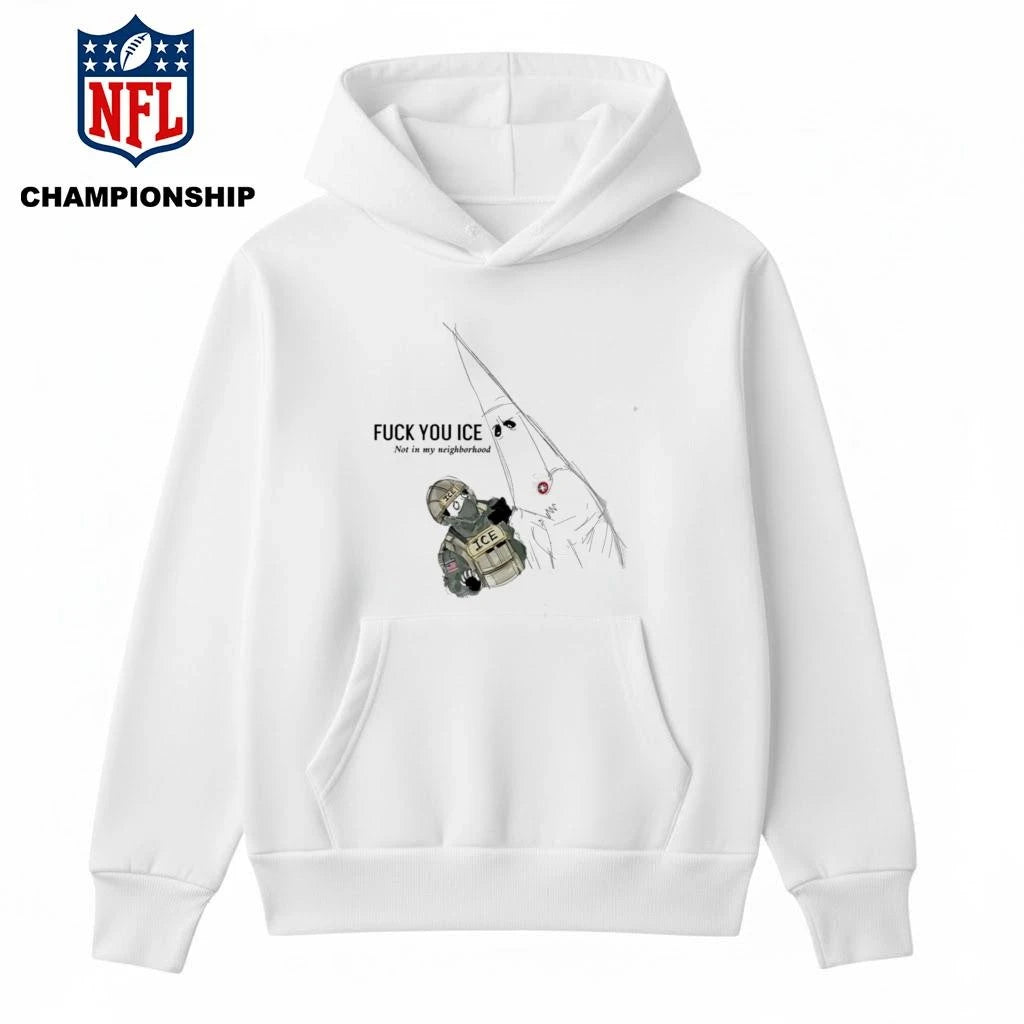 Fuck You Ice Not In My Neighborhood 2026 Shirt