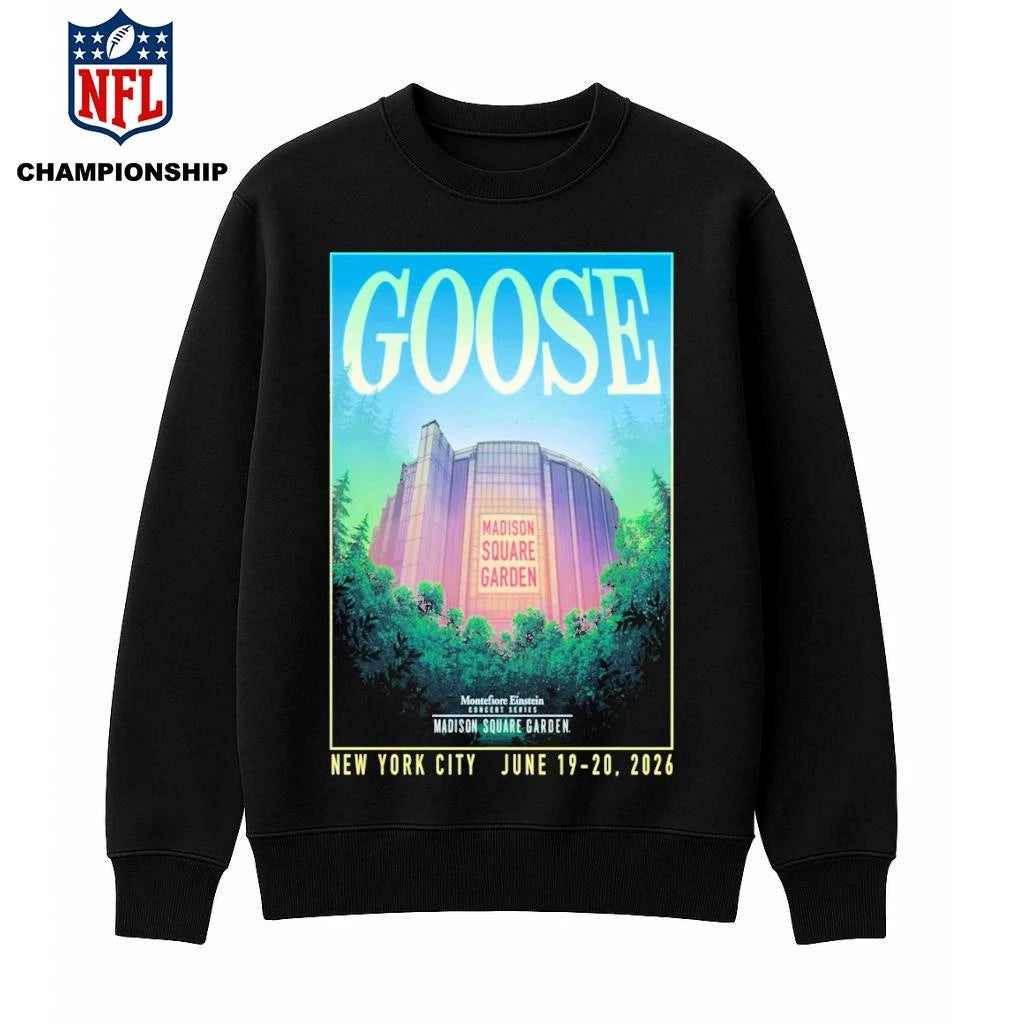 Goose June 19-20 2026 Madison Square Garden New York City Poster Shirt