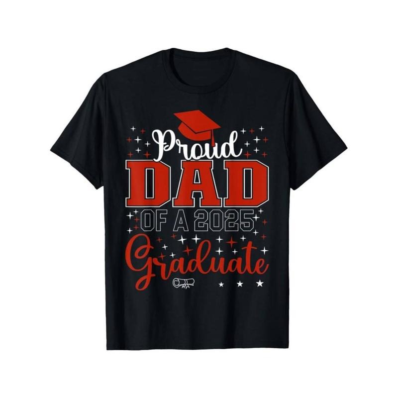 graphic tees 2025 Graduates Proud Dad, Graduation T-Shirt, Casual Cotton T-Shirt, Relaxed Style, for Men Women Mom And...