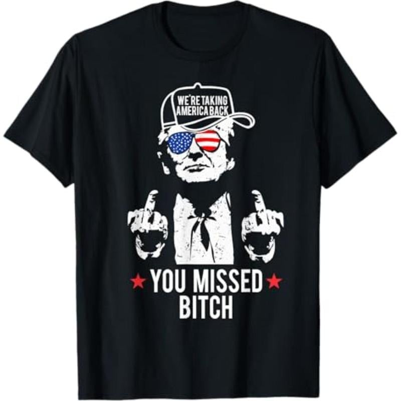 graphic tees Trump We're Taking America Back You Missed Bitch T-Shirt Hoodie, Sweatshirt | HypeDripTees.com