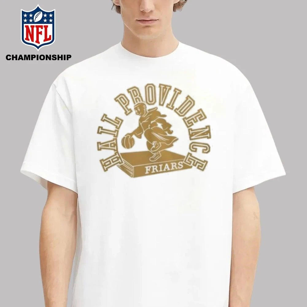 Hail Providence Friar Basketball Team Shirt