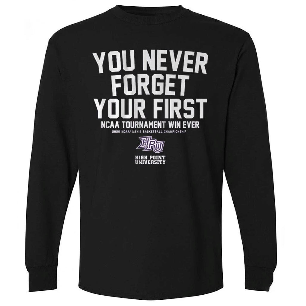 High Point Panthers MBB You Never Forget Your First NCAA Tournament Win Shirt