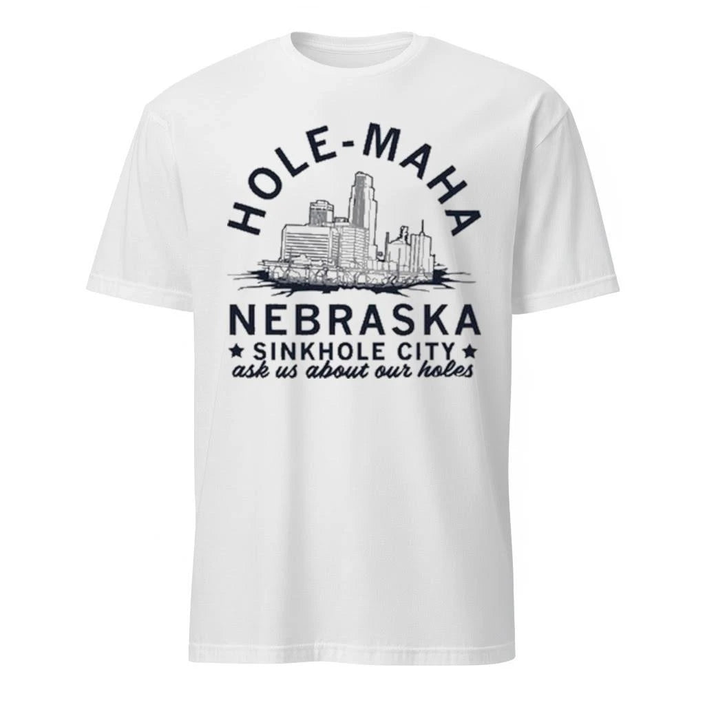 Hole omaha nebraska sinkhole city Shirt