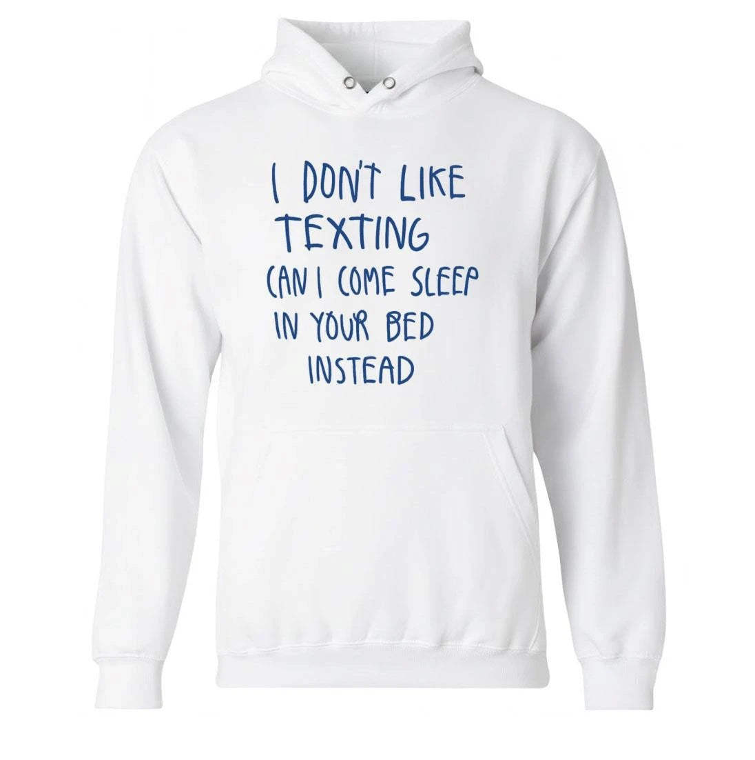I Don’t Like Texting Can I Come Sleep In Your Bed Instead Shirt