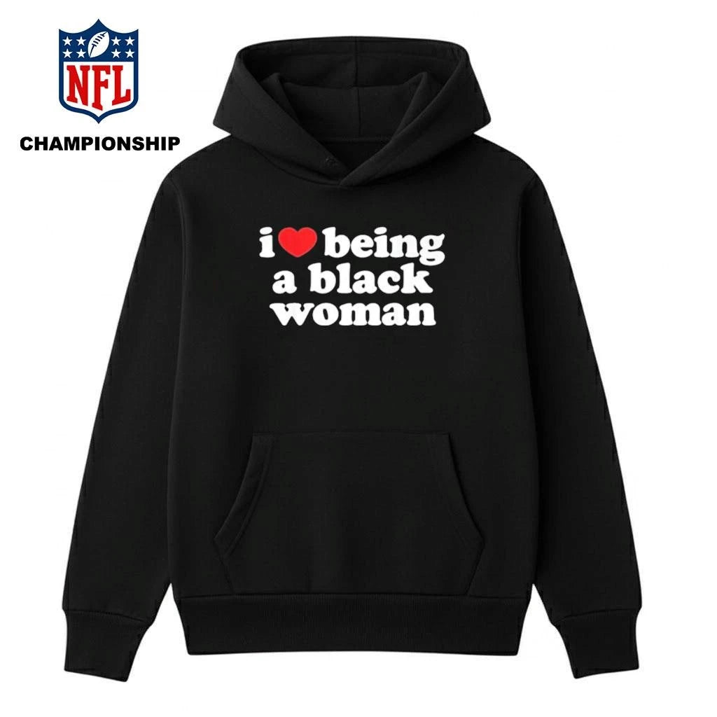 I Love Being A Black Woman Shirt