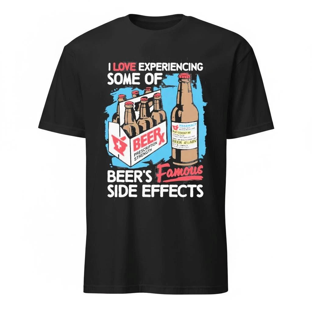 I Love Experiencing Some Of Beer’s Famous Side Effects Shirt