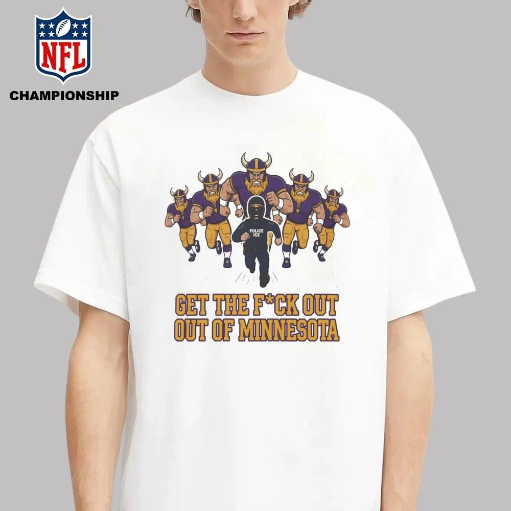 ICE Get The F ck Out Of Minnesota Shirt