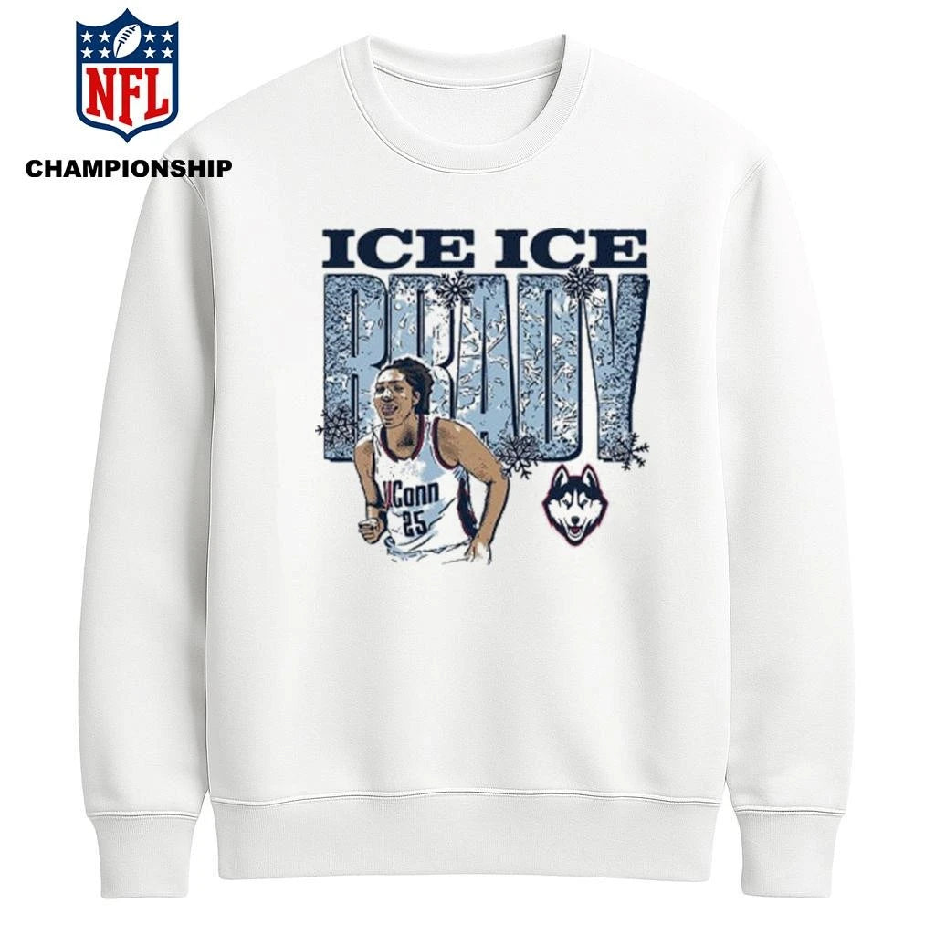 Ice Ice Brady Uconn Huskies 2026 NCAA Womens Basketball Shirt