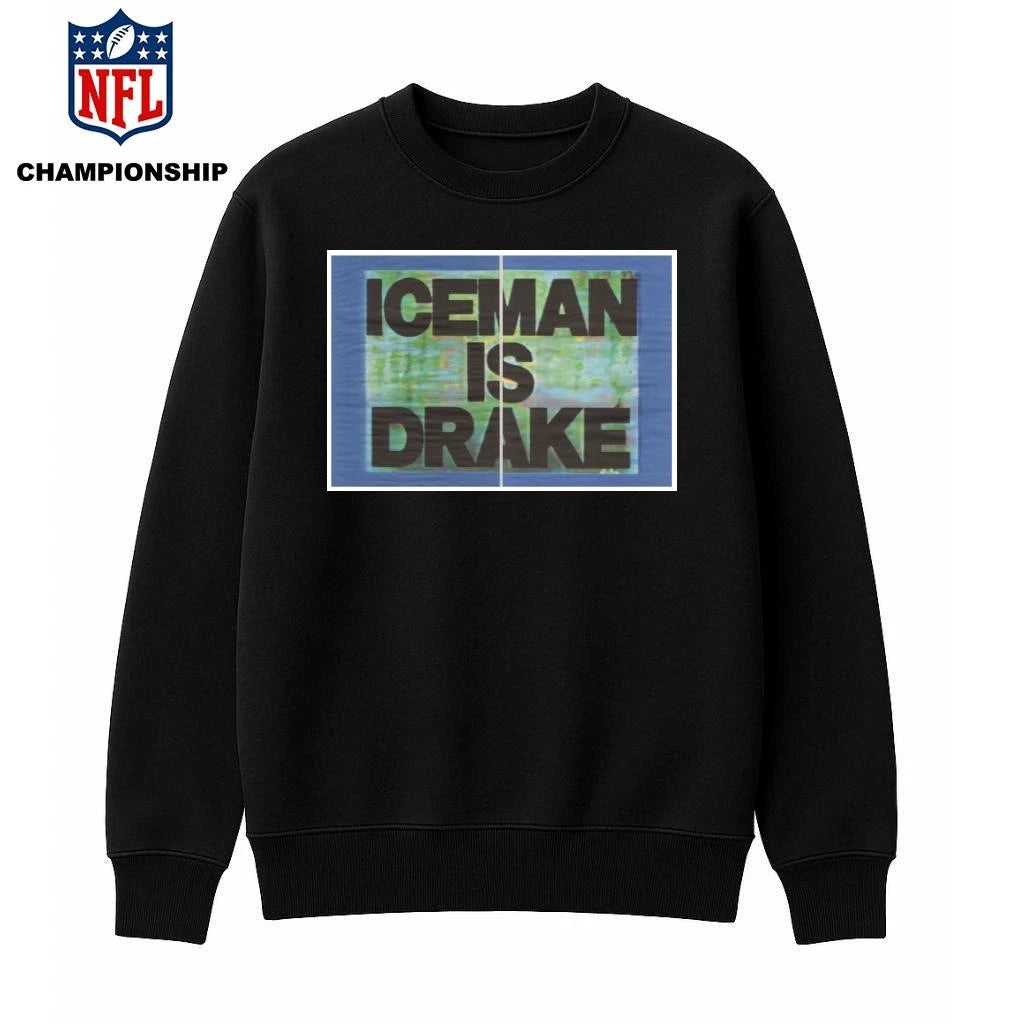Iceman Is Drake Shirt