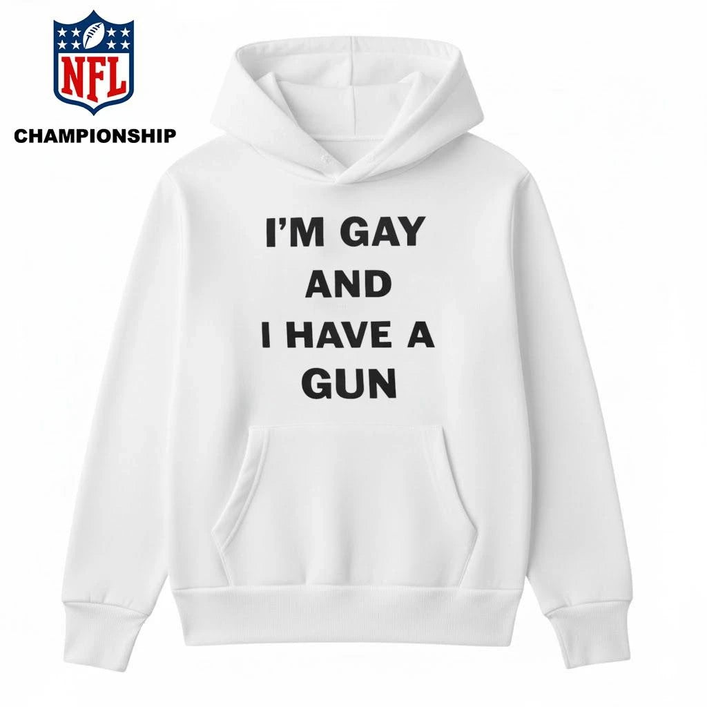 Im Gay And I Have A Gun Statement Shirt