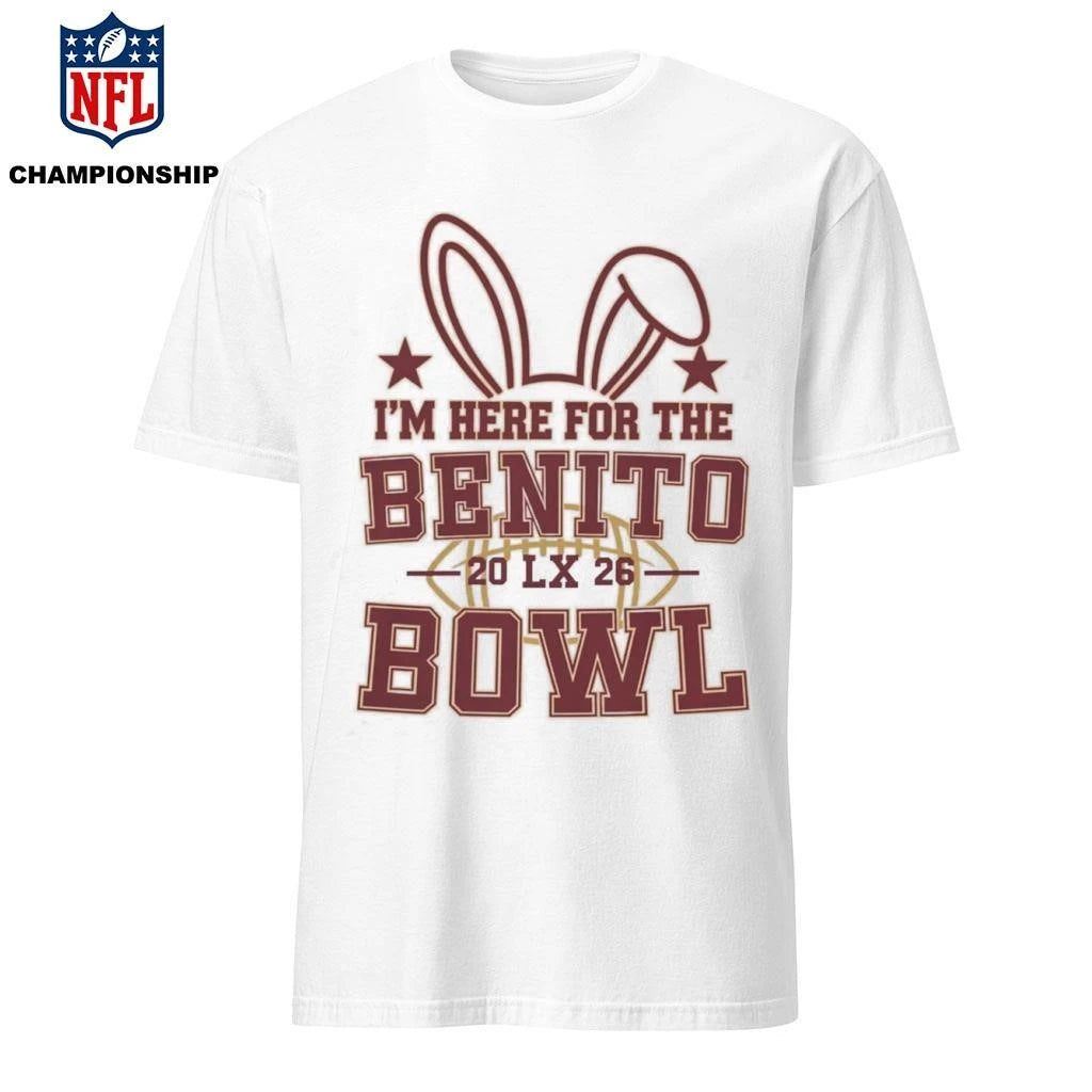 I’m Here for the Benito Bowl Shirt