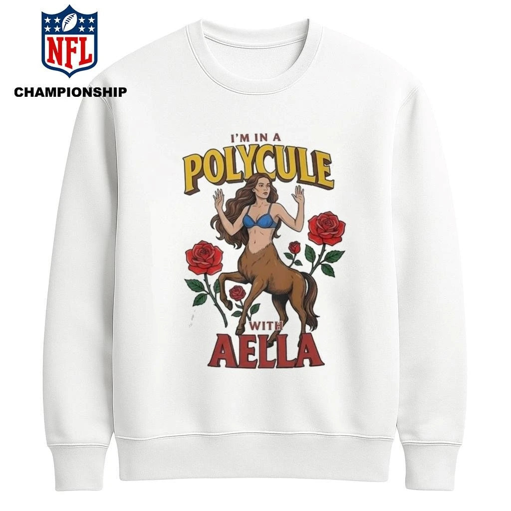 I’m In a Polycule with Aella Shirt
