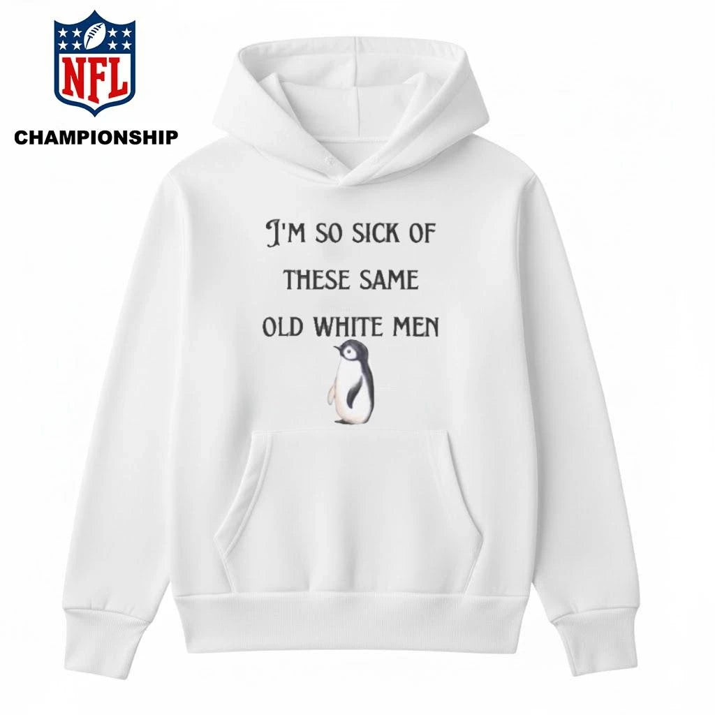 I’m So Sick These Same Old White Penguins Shirt