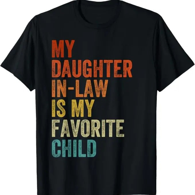 in Law Day Retro T-Shirt, My Daughter In Law Is My Favorite Child Mother in Law Day T-Shirt Hoodie, Sweatshirt