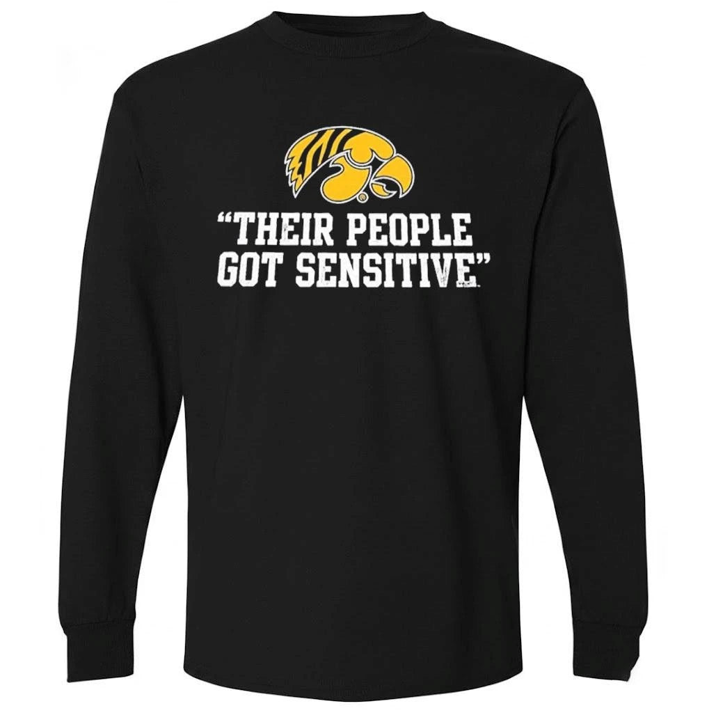 Iowa Hawkeyes Their People Got Sensitive Shirt