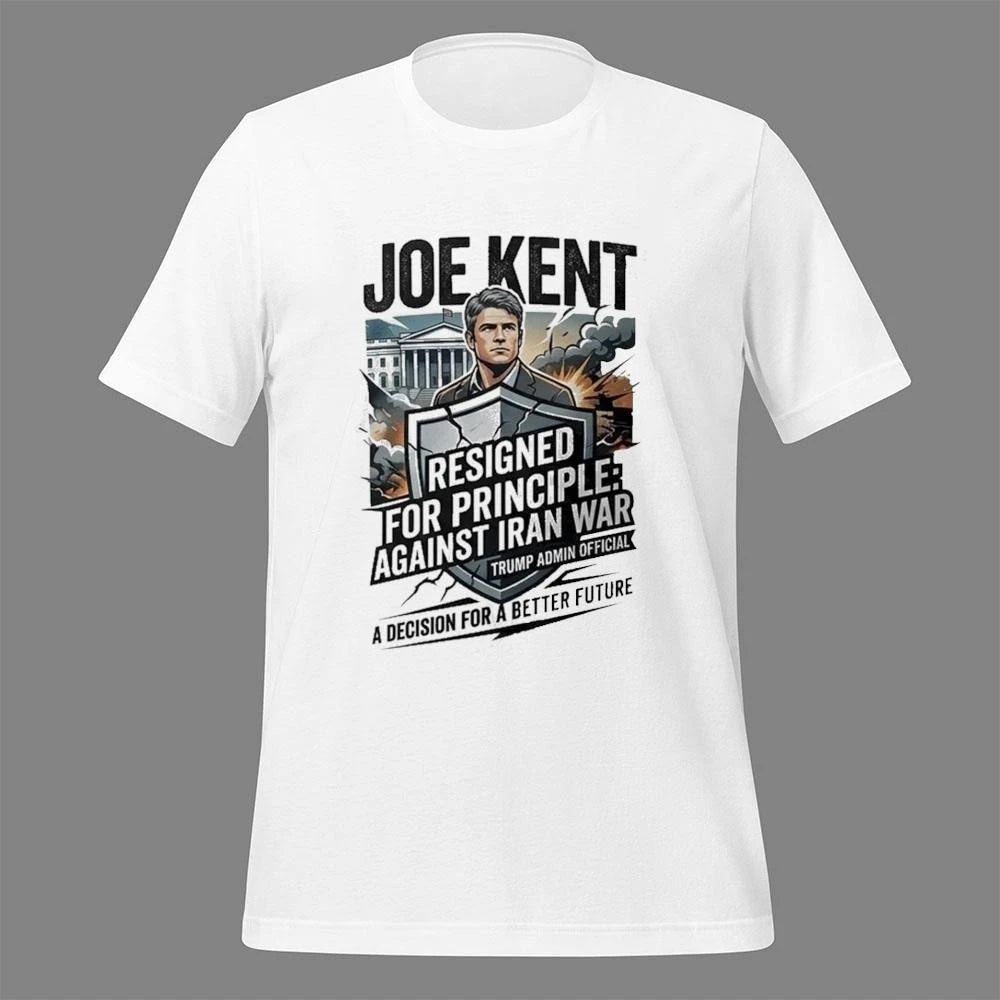 Joe Kent Resigned For Principle Against Iran War Trump Admin Official Adcision For A Better Future Shirt
